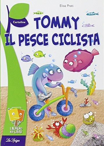 Tommy, il pesce ciclista - Elisa Prati - copertina