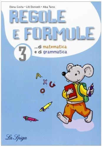  Regole e formule. Matematica e grammatica. Per la 3ª classe elementare - copertina