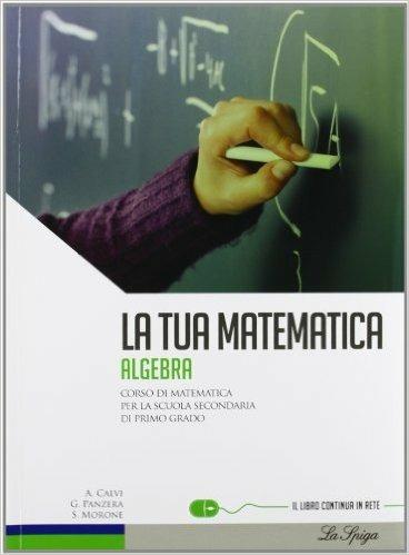 La tua matematica. Aritmetica-Geometria. Prove INVALSI. Per la Scuola media. Con CD-ROM. Con espansione online. Vol. 3 - Gabriella Panzera,Anna Calvi - copertina