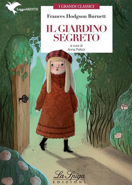 Il giardino dei segreti - Frances H. Burnett,Anna Pellizzi - ebook
