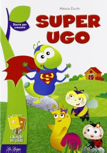 Super Ugo. Albero dei libri. Serie verde - copertina