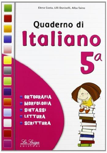  Quaderno di italiano. Per la 5ª classe elementare -  E. Costa, L. Doniselli, A. Taino - copertina