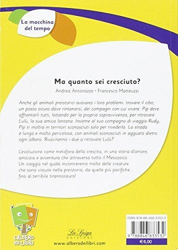 Ma quanto sei cresciuto? Ediz. illustrata - Andrea Antonazzo,Francesco Matteuzzi - 2