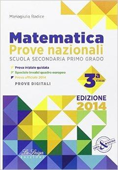 Matematica. Prove nazionali INVALSI. Per la 3ª classe della Scuola media - Mariagiulia Radice - copertina