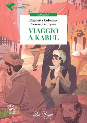  Viaggio a Kabul. Con espansione online