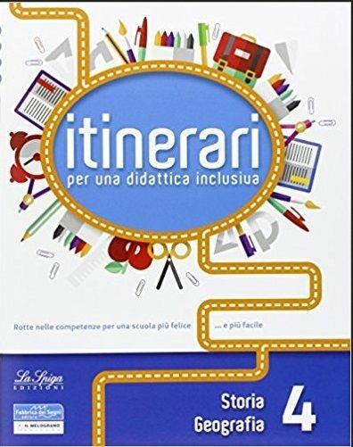  Itinerari per una didattica inclusiva. Storia e geografia. Per la 4ª classe elementare - copertina