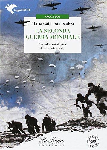  La seconda guerra mondiale. Con espansione online