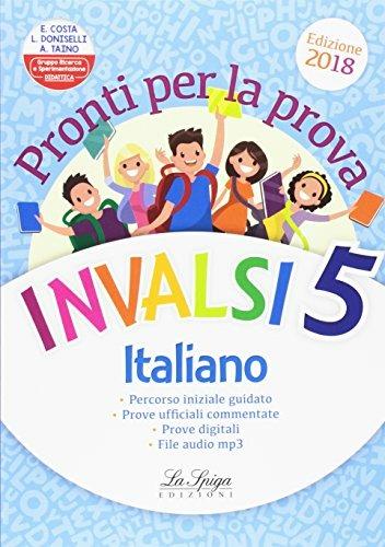 Pronti per la prova INVALSI. Italiano. Per la 5ª classe elementare - Elena Costa,Lilli Doniselli,Alba Taino - copertina