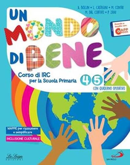 Un mondo di bene. Per la Scuola elementare. Con e-book. Con espansione online. Vol. 4-5 - copertina
