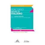 Percorso INVALSI. Italiano. Per il primo biennio delle Scuole superiori. Con espansione online