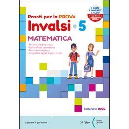 Pronti per la prova INVALSI. Matematica. Per la 5ª classe elementare - Elena Costa,Lilli Doniselli,Alba Taino - copertina