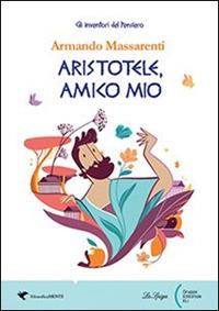 Aristotele, amico mio - Armando Massarenti - copertina