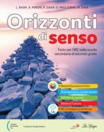 Orizzonti di senso. Corso di religione. Per le Scuole superiori. Con e-book. Con espansione online