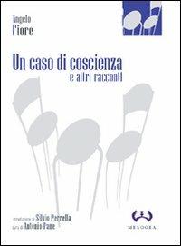 Un caso di coscienza e altri racconti - Angelo Fiore - copertina
