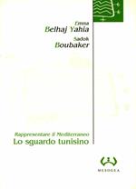 Lo sguardo tunisino. Rappresentare il Mediterraneo