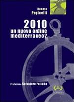 2010. Un nuovo ordine mediterraneo?