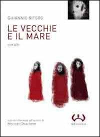 Le vecchie e il mare - Ghiannis Ritsos - copertina