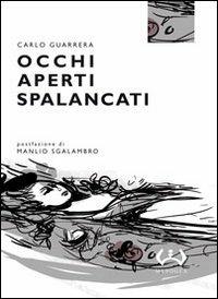 Occhi aperti spalancati - Carlo Guarrera - copertina