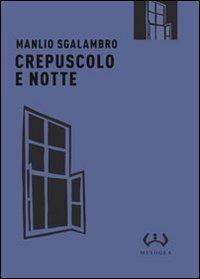 Crepuscolo e notte - Manlio Sgalambro - copertina