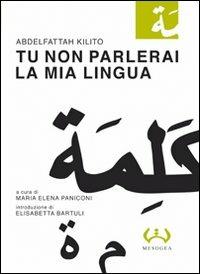 Tu non parlerai la mia lingua - Abdelfattah Kilito - copertina