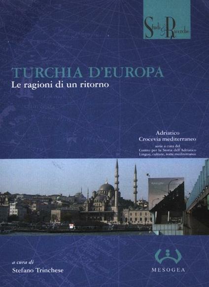 Turchia d'Europa. Le ragioni di un ritorno - copertina