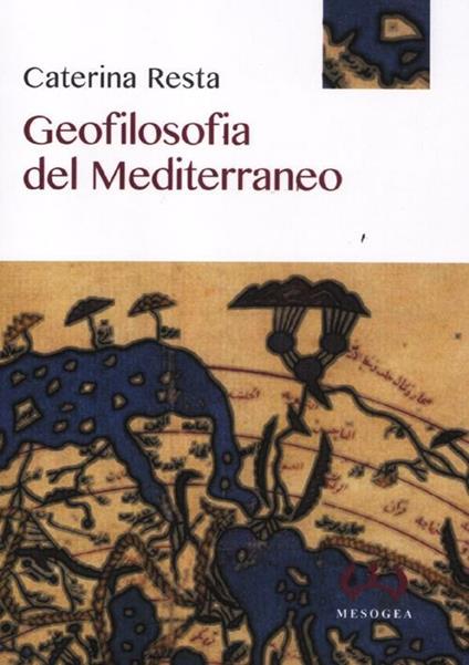 Geofilosofia del Mediterraneo - Caterina Resta - copertina