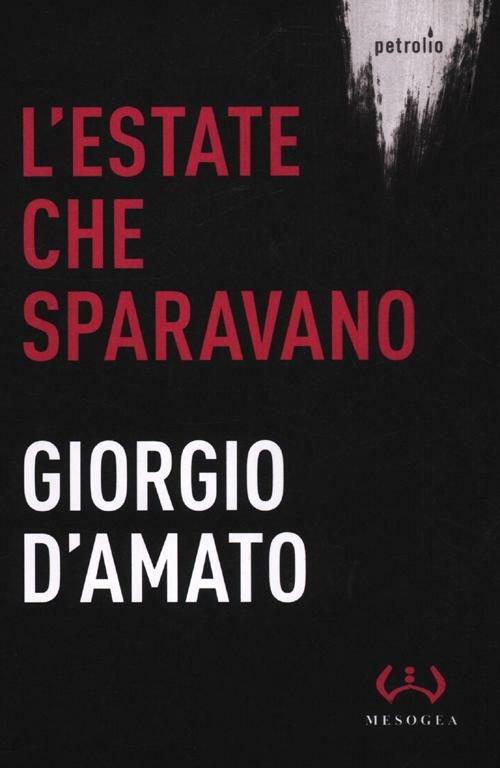 L'estate che sparavano - Giorgio D'Amato - copertina