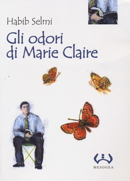 Gli odori di Marie Claire - Habib Selmi - copertina