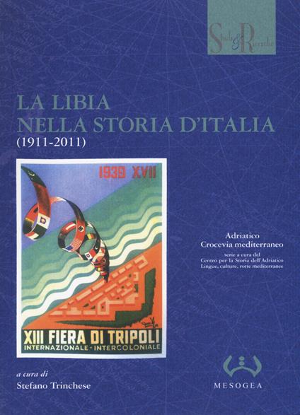 La Libia nella storia d'Italia (1911-2011) - copertina