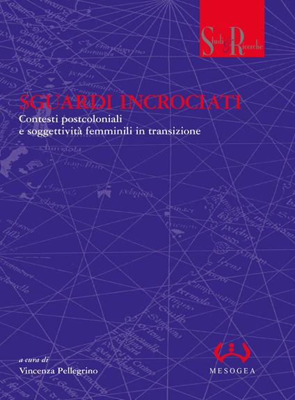 Sguardi incrociati. Contesti postcoloniali e nuove soggettività femminili - copertina