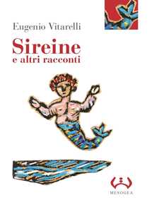 Sireine e altri racconti. Ediz. integrale