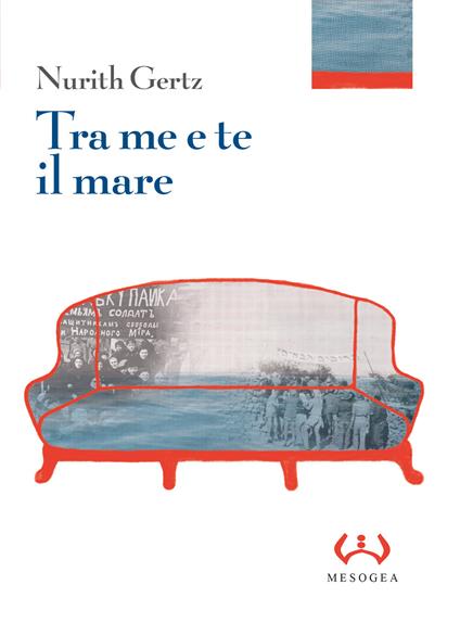 Tra me e te il mare. Ediz. integrale - Nurith Gertz - copertina