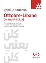 Ottobre-Libano (immagini di città)