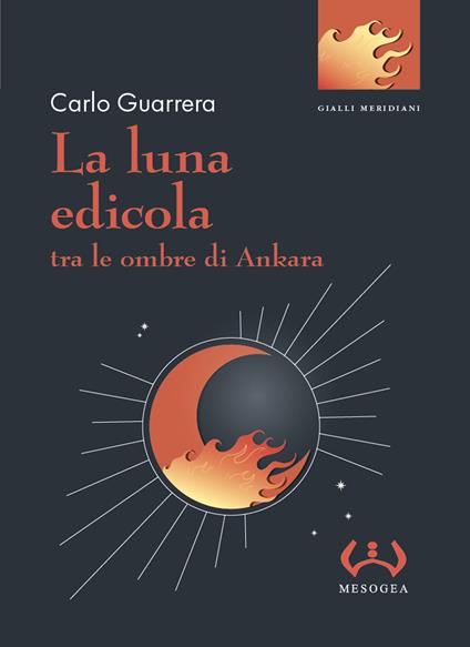 La luna edicola tra le ombre di Ankara - Carlo Guarrera - copertina
