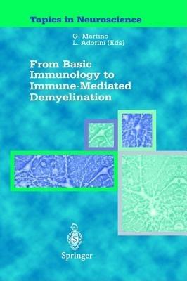 From basic immunology to immune-mediated demyelination - G. Martino,Luciano Adorini - copertina
