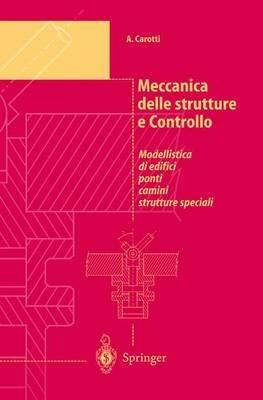 Meccanica delle strutture e controllo attivo strutturale - Attilio Carotti - copertina