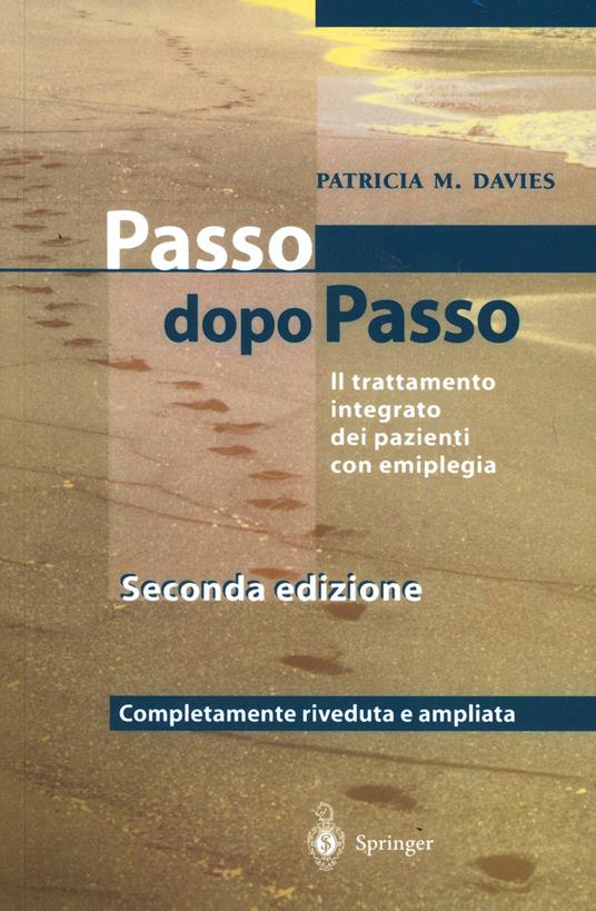 Steps to follow. Passo dopo passo. Il trattamento integrato dei pazienti con emiplegia - Patricia M. Davies - copertina