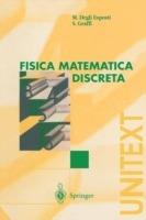 Fisica matematica discreta - Mirco Degli Esposti,Sergio Graffi - copertina