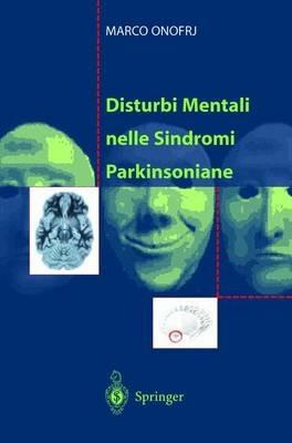 Disturbi mentali nelle sindromi parkinsoniane - Marco Onofrj - copertina