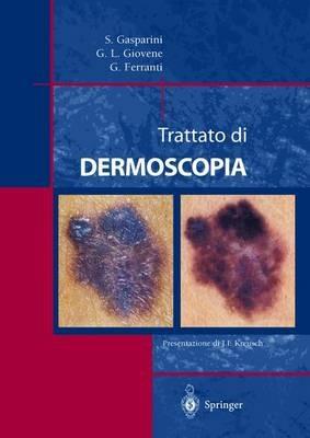 Trattato di dermoscopia - Saturnino Gasparini,G. Luigi Giovene,Giulio Ferranti - copertina