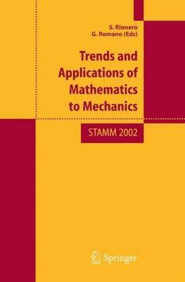 Trends and applications of mathematics to mechanics Stamm 2002 - Giovanni Romano,Salvatore Rionero - copertina