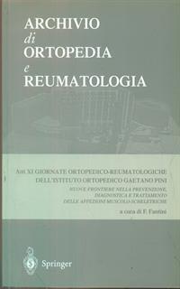 Archivio di ortopedia e reumatologia. Atti delle 11/e Giornate ortopedico-reumatologiche dell'Istituto ortopedico G. Pini