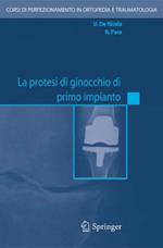 La protesi di ginocchio di primo impianto. Con CD-ROM