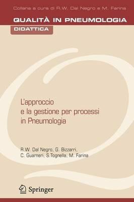 L' approccio e la gestione per processi in pneumologia - Roberto W. Dal Negro,Massimo Farina - copertina
