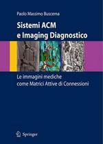 Sistemi ACM e imaging diagnostico. Le immagini mediche come matrici attive di connessioni