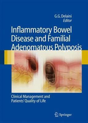 Inflammatory bowel disease and familial adenomatous polyposis. Clinical management and patients' quality of life - G. Gaetano Delaini - copertina