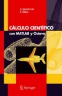 Càlculo cientifico com Matlab y Octave - Alfio Quarteroni,Fausto Saleri - copertina