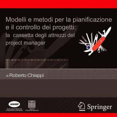Modelli e metodi per la pianificazione e il controllo dei progetti: la cassetta degli attrezzi del project manager. CD-ROM - Roberto Chiappi - copertina