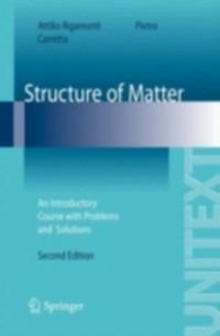 Structure of matter. An introductory course with problems and solutions - Attilio Rigamonti,Pietro Carretta - copertina