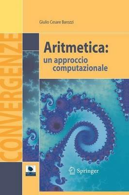 Aritmetica: un approccio computazionale - G. Cesare Barozzi - copertina